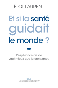 Image de Et si la santé guidait le monde ?