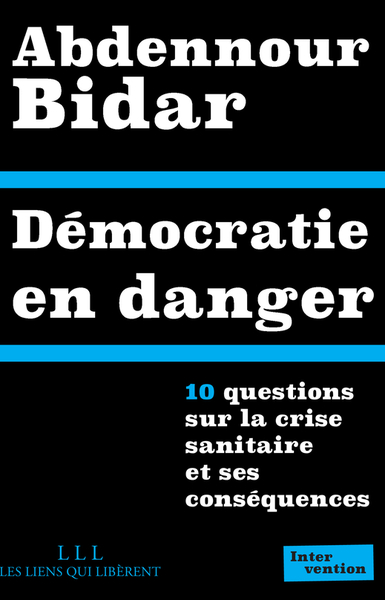 Image de Démocratie en danger : 10 questions sur la crise sanitaire et ses conséquences