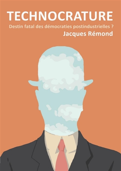 Image de Technocrature - Destin fatal des démocraties postindustrielles ?
