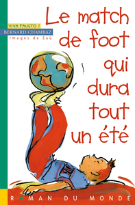 Image de LE MATCH DE FOOT QUI DURA TOUT UN ETE