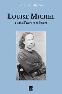 Image de Louise Michel, quand l'aurore se lèvera