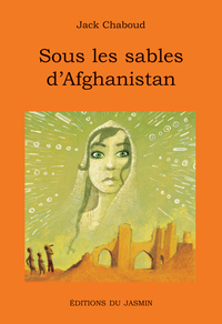 Image de Sous les sables d'Afghanistan