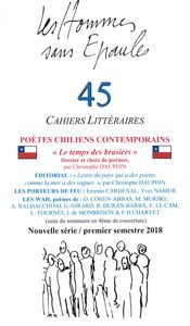 Picture of Les Hommes sans Épaules n°45 : Poètes chiliens comtemporains, le temps des brasiers