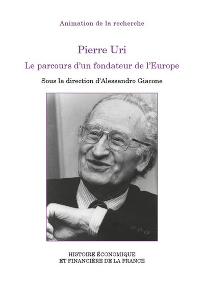 Image de Pierre Uri Le parcours d'un fondateur de l'Europe