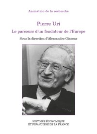 Image de Pierre Uri Le parcours d'un fondateur de l'Europe