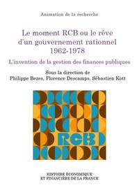Image de Le moment RCB ou le rêve d'un gouvernement rationnel 1962-1978