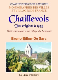 Picture of CHAILLEVOIS Des origines à 1945. Petite chronique d'un village du Laonnois