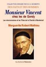Image de Monsieur Vincent chez les de Gondy - les missionnaires et les Filles de la Charité à Montmirail