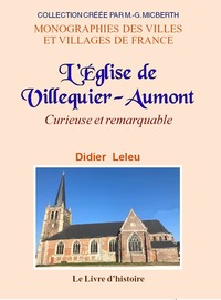Picture of VILLEQUIER-AUMONT (L'Église de). Curieuse et remarquable