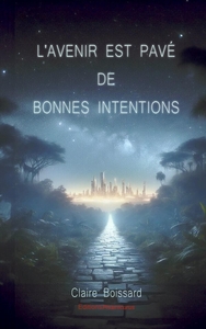 Image de L'avenir est pavé de bonnes intentions