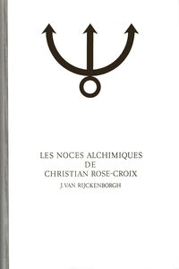 Image de LES NOCES ALCHIMIQUES DE CHRISTIAN ROSE-CROIX, TOME 1