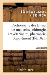 Picture of Dictionnaire des termes de médecine, chirurgie, art vétérinaire, pharmacie, histoire naturelle