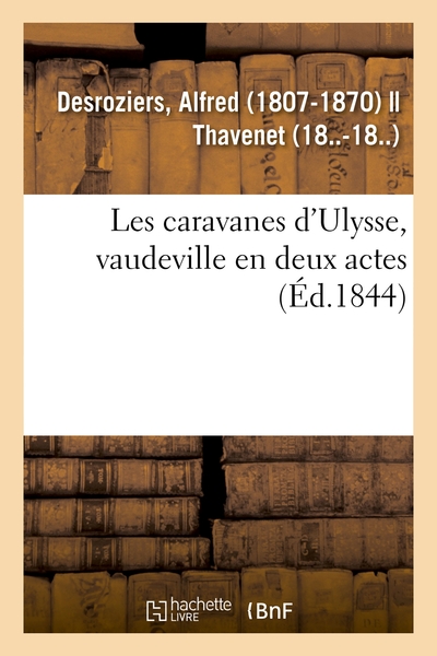 Image de Les caravanes d'Ulysse, vaudeville en deux actes