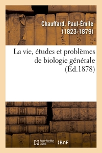 Picture of La vie, études et problèmes de biologie générale