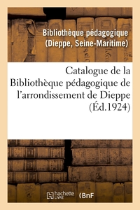 Picture of Catalogue de la Bibliothèque pédagogique de l'arrondissement de Dieppe
