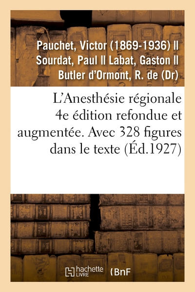 Picture of L'Anesthésie régionale. 4e édition refondue et augmentée. Avec 328 figures dans le texte