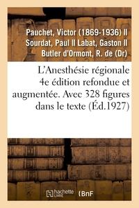 Picture of L'Anesthésie régionale. 4e édition refondue et augmentée. Avec 328 figures dans le texte