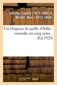 Image de Un chapeau de paille d'Italie : comédie en cinq actes...