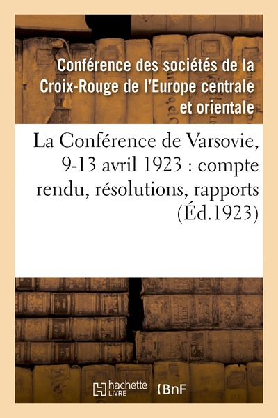 Picture of La Conférence de Varsovie, 9-13 avril 1923 : compte rendu, résolutions, rapports
