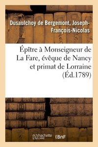 Image de Épître à Monseigneur de La Fare, évêque de Nancy et primat de Lorraine
