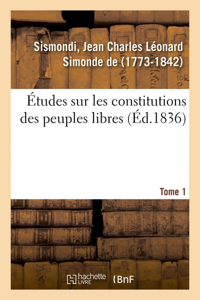 Image de Études sur les constitutions des peuples libres. Tome 1