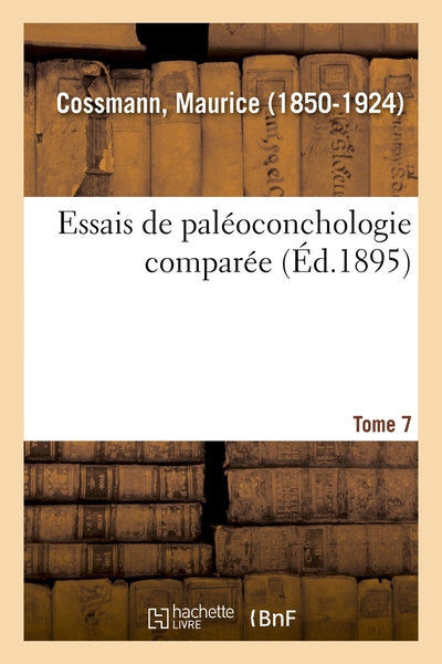 Picture of Essais de paleoconchologie comparee. Tome 7