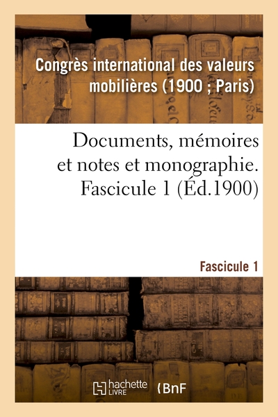 Image de Documents, mémoires et notes et monographie. Fascicule 1