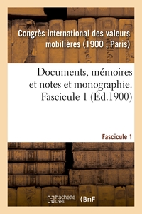 Image de Documents, mémoires et notes et monographie. Fascicule 1
