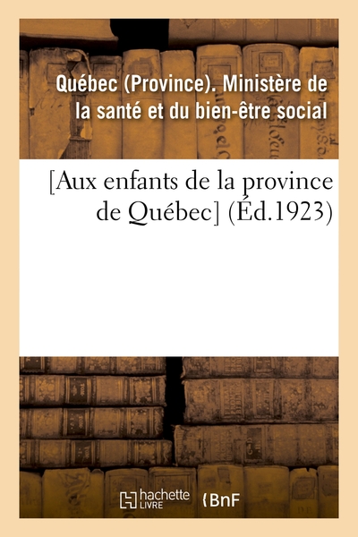Image de [Aux enfants de la province de Québec]