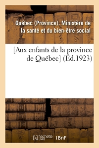 Image de [Aux enfants de la province de Québec]