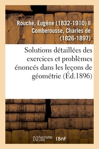 Image de Solutions détaillées des exercices et problèmes énoncés dans les leçons de géométrie