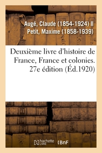 Image de Deuxième livre d'histoire de France, France et colonies. 27e édition