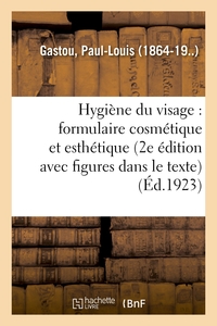 Image de Hygiène du visage : formulaire cosmétique et esthétique (2e édition, avec figures dans le texte)