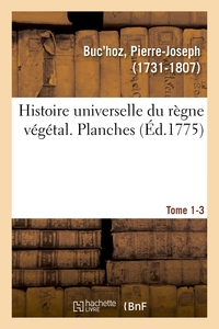 Picture of Histoire universelle du règne végétal. Planches. Tome 1-3