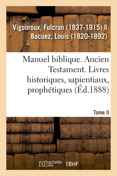 Image de Manuel biblique ou Cours d'Écriture sainte à l'usage des séminaires. Tome II