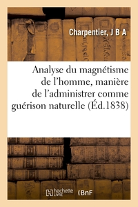 Picture of Analyse du magnétisme de l'homme, manière de l'administrer comme guérison naturelle