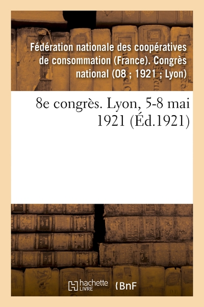 Image de 8e congrès. Lyon, 5-8 mai 1921