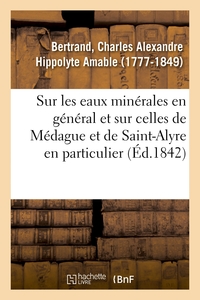 Picture of Notice sur les eaux minérales en général et sur celles de Médague et de Saint-Alyre en particulier