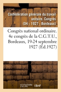 Image de Congrès national ordinaire. 4e congrès de la C.G.T.U., Bordeaux, 19-24 septembre 1927