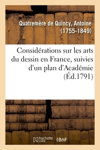 Picture of Considérations sur les arts du dessin en France, suivies d'un plan d'Académie, ou d'école publique