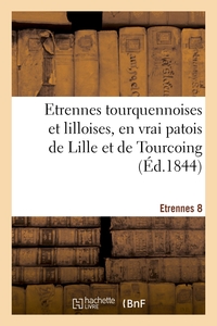 Picture of Etrennes tourquennoises et lilloises, en vrai patois de Lille et de Tourcoing