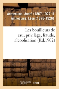 Picture of Les bouilleurs de cru, privilège, fraude, alcoolisation