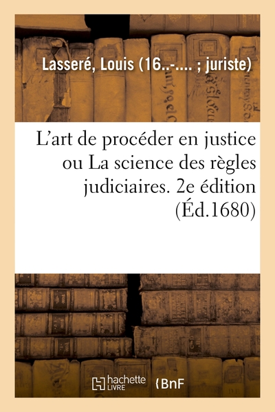 Image de L'art de procéder en justice ou La science des règles judiciaires