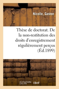 Picture of Thèse de doctorat. Du principe de la non-restitution des droits d'enregistrement