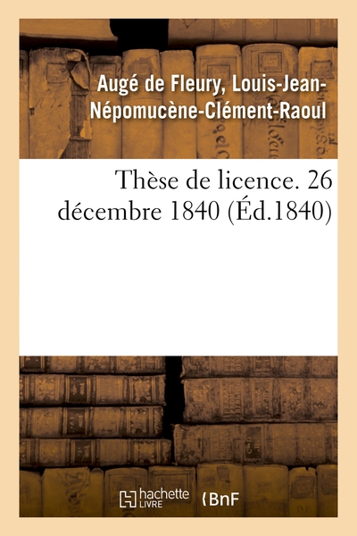 Picture of Thèse de licence. 26 décembre 1840
