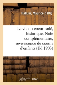 Picture of La vie du coeur isolé, historique. Méthodes d'isolement, reviviscence du coeur mort, des sels