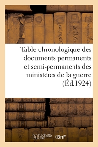 Image de Table chronologique des documents permanents et semi-permanents des ministères de la guerre
