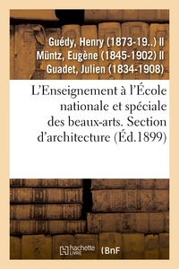 Picture of L'Enseignement à l'École nationale et spéciale des beaux-arts. Section d'architecture. Admission