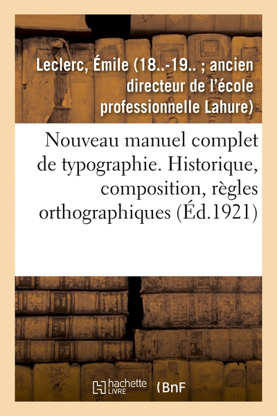 Picture of Nouveau manuel complet de typographie : historique, composition, règles orthographiques, imposition