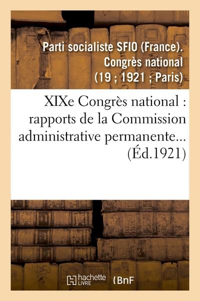 Picture of XIXe Congrès national : 29, 30, 31 octobre, 1er novembre 1921